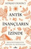 Antik İnançların İzinde & Mezopotamya’da Mitler ve Ritüeller