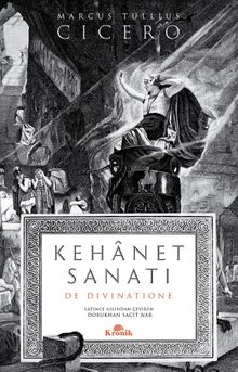 Kehanet Sanatı & De Divinatione 