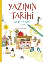 Yazının Tarihi & Ne Tarih Ama!