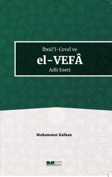 İbnü'l-Cevzî ve El-Vefa Adlı Eseri