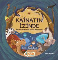 Kainatın İzinde & Kuran-ı Kerîm'de Geçen Hayvanlar