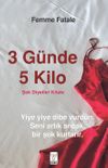 3 G&uuml;nde 5 Kilo & Şok Diyetler Kitabı