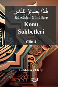 Kürsüden Gönüllere Konu Sohbetleri Cilt: 4