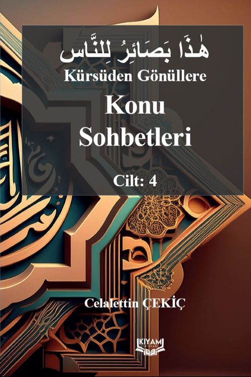 Kürsüden Gönüllere Konu Sohbetleri Cilt: 4