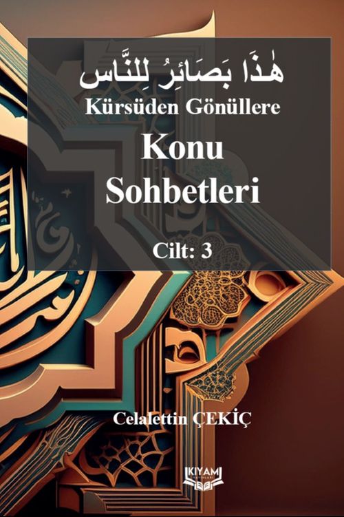 Kürsüden Gönüllere Konu Sohbetleri Cilt: 3