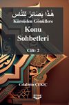 K&uuml;rs&uuml;den G&ouml;n&uuml;llere Konu Sohbetleri Cilt: 2