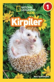 Kirpiler / National Geographic Kids Okuma Serisi Seviye 1