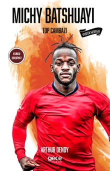 Michy Batshuayi Top Cambazı