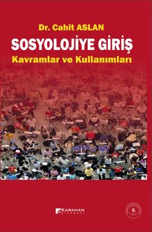 Sosyolojiye Giriş Kavramlar ve Kullanımları