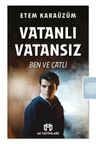 Vatanlı Vatansız &amp; Ben ve Çatlı