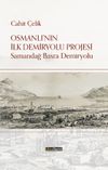 Osmanlı'nın İlk Demiryolu Projesi & Samandağ - Basra Demiryolu