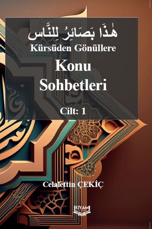 Kürsüden Gönüllere Konu Sohbetleri Cilt: 1