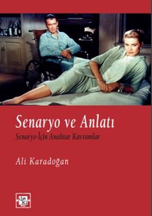 Senaryo ve Anlatı & Senaryo İçin Anahtar Kavramlar