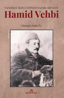 Tanzimat İkinci Dönem Yazarlarından Hamid Vehbi