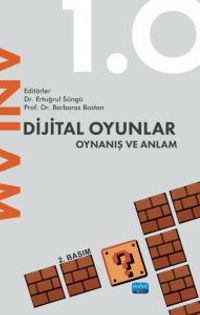 Dijital Oyunlar 1.0 Oynanış ve Anlam