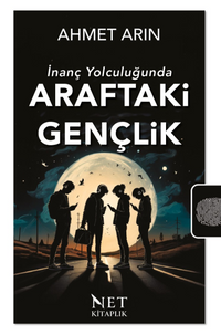 Araftaki Gençlik & İnanç Yolculuğunda