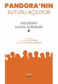 Pandora'nın Kutusu Açılıyor / Gölgedeki Sosyal Sorunlar 2