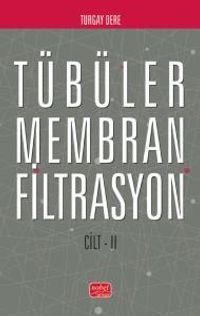 Tübüler Membran Filtrasyon (Cilt II)