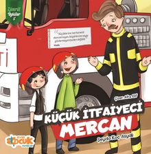 Küçük İtfaiyeci Mercan / Zümrüt Öyküler 5