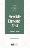 Mewlid&ecirc; Ehmed&ecirc; Xasi (Metin u Tehlil)