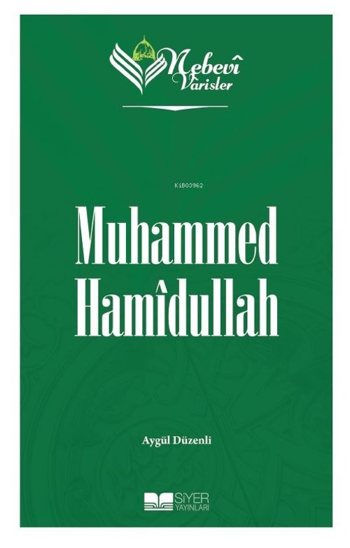 Nebevi Varisler 99 / Muhammed Hamîdullah