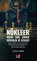 Nükleer & Bilim, Güç, Enerji, Güvenlik ve Siyaset