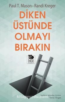 Diken Üstünde Olmayı Bırakın - Paul T. Mason