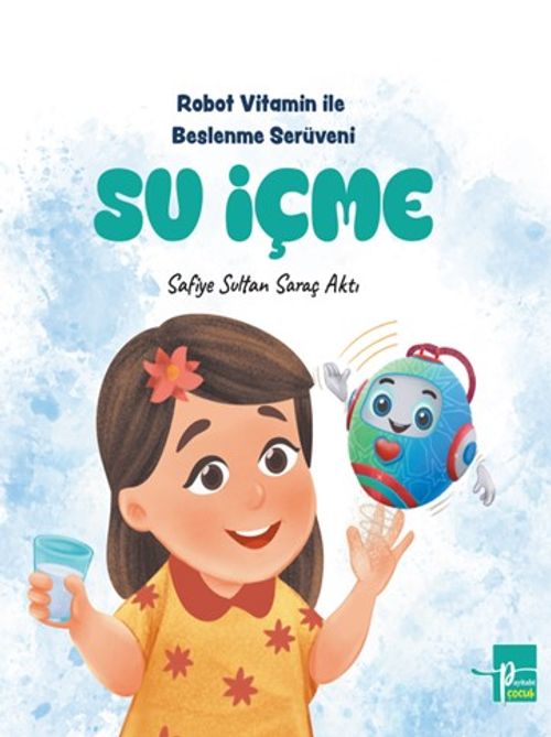 Su İçme & Robot Vitamin İle Beslenme Serüveni 