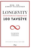 Longevity & Uzun ve Sağlıklı Yaşamak İ&ccedil;in 100 Tavsiye