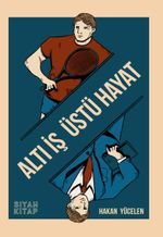 Altı İş Üstü Hayat