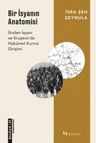 Bir İsyanın Anatomisi &amp; İlinden İsyanı ve Kruşevo'da Hükümet Kurma Girişimi