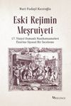 Eski Rejimin Meşruiyeti & 17. Y&uuml;zyıl Osmanlı Nasihatnameleri &Uuml;zerine Siyasal Bir İnceleme
