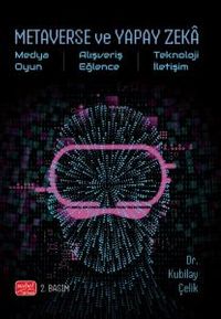 Metaverse ve Yapay Zeka  Medya, Oyun, Alışveriş, Eğlence, Teknoloji, İletişim