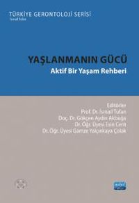 Yaşlanmanın Gücü & Aktif Bir Yaşam Rehberi
