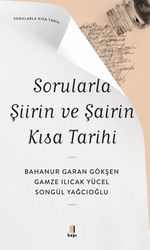 Sorularla Şiirin ve Şairin Kısa Tarihi 