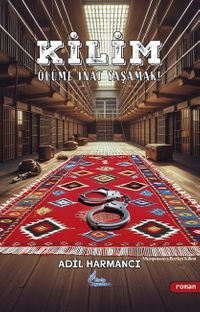 Kilim & Ölüme İnat Yaşamak!