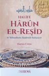 Halife Harun er-Reşid Abbasilerin Kudretli Sultanı