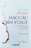 Haccac bin Yusuf Tartışmaların Odağındaki Emevi Valisi