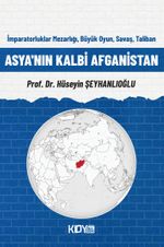 Asya'nın Kalbi Afganistan