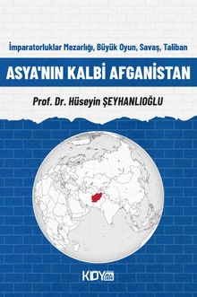 Asya'nın Kalbi Afganistan 