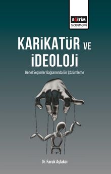 Karikatür ve İdeoloji & Genel Seçimler Bağlamında Bir Çözümleme