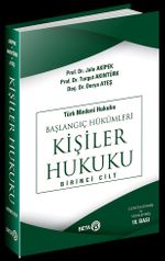 Türk Medeni Hukuku Başlangıç Hükümleri / Kişiler Hukuku (1.cilt)  (Yeni Medeni Kanuna Uyarlanmış)