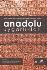 Anadolu Uygarlıkları & Tarih Öncesi Dönemlerden Eskiçağ'ın Sonuna Kadar