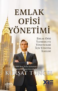 Emlak Ofisi Yönetimi & Emlak Ofisi Yatırımcı ve Yöneticileri İçin Yönetim İlkeleri
