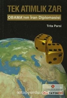 Tek Atımlık Zar & Obama'nın İran Diplomasisi
