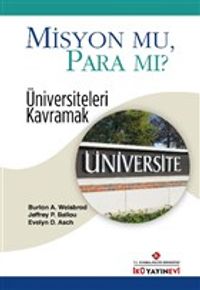 Misyon mu, Para mı? & Üniversiteleri Kavramak