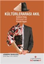 Kültürlerarası Akıl & Kültürel Bağ Bilişsel ve Küresel Yaşam