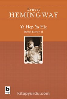 Ya Hep Ya Hiç - Ernest Hemingway