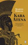 Kara Atena &amp; Eski Yunanistan Uydurmacası Nasıl İmal Edildi? 1785-1985