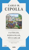 Fatihler, Korsanlar, Tüccarlar